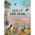 Cut Up This Book and Create Your Own Wonderland: 1,000 Unexpected Images for Collage Artists