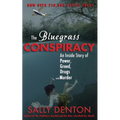 The Bluegrass Conspiracy: An Inside Story of Power, Greed, Drugs & Murder