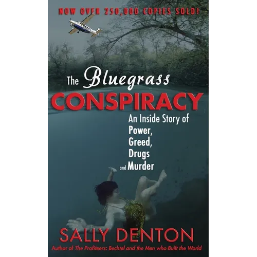The Bluegrass Conspiracy: An Inside Story of Power, Greed, Drugs & Murder
