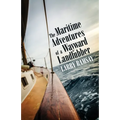 The Maritime Adventures of a Wayward Landlubber