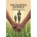 Uncharted Journey from Riga