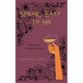 Speak Easy to Me