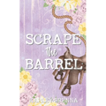 Scrape the Barrel