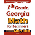 7th Grade Georgia Math for Beginners: Standardized Testing and Home Schooling Study Guide