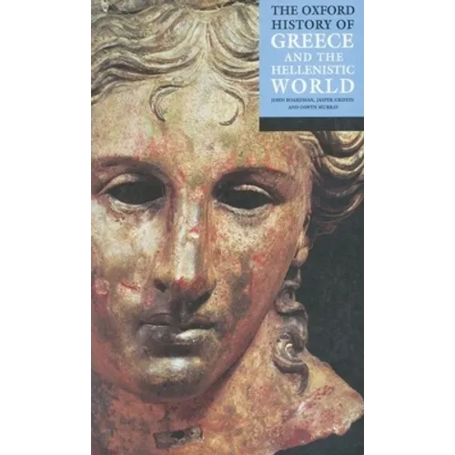 The Oxford History of Greece and the Hellenistic World