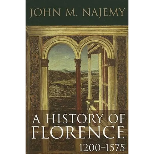 A History of Florence, 1200 - 1575