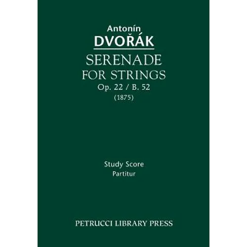 Serenade for Strings, Op.22 / B.52: Study score