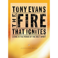 The Fire That Ignites: Living in the Power of the Holy Spirit