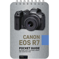 Canon EOS R7: Pocket Guide: Buttons, Dials, Settings, Modes, and Shooting Tips