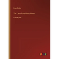 The Lair of the White Worm: in large print