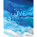 Where Love Flows Free