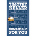 Romans 8 - 16 for You: Exciting You about Gospel Change