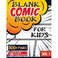 Blank Comic Book for Kids (Ages 4-8, 8-12): (Over 100 Pages) Draw Your Own Comics with a Variety of Blank Templates!