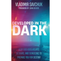Developed in the Dark