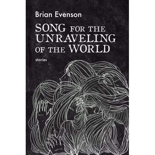 Song for the Unraveling of the World