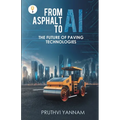 From Asphalt to AI: The Future of Paving Technologies