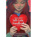 The Ultimate Self-Love Handbook for Teen Girls