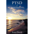 Ptsd: A Spouse's Perspective How to Survive in a World of Ptsd