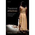 Theatrical Afterlives: Nineteenth-Century Women's Novels on the Stage