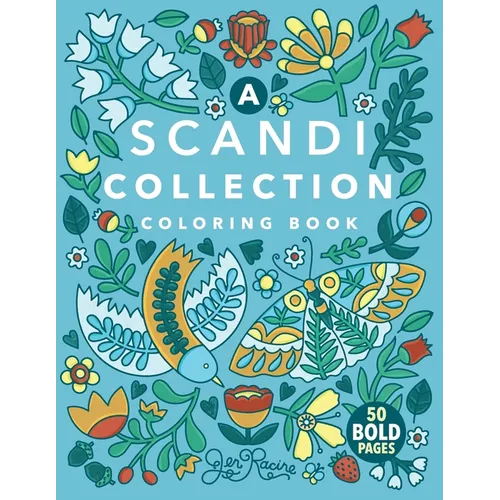 A Scandi Collection Coloring Book: Scandinavian-Inspired Joyful Coloring for Everyone