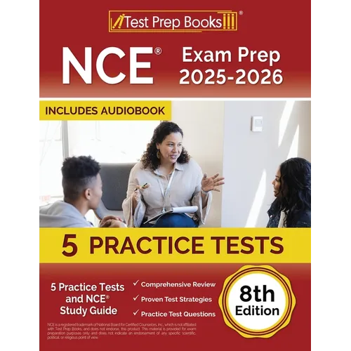 NCE Exam Prep 2025-2026: 5 Practice Tests and NCE Study Guide [8th Edition]