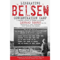 Liberating Belsen Concentration Camp