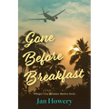 Gone Before Breakfast: When a loved one disappears, you know you're alone.