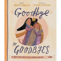Goodbye to Goodbyes Storybook: A True Story about Jesus, Lazarus, and an Empty Tomb