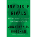 Invisible Rivals: How We Evolved to Compete in a Cooperative World