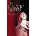 The Lunatic Queen