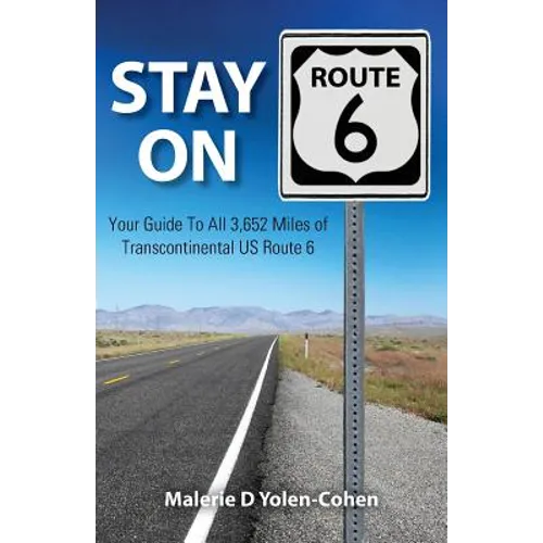 Stay on Route 6: Your Guide To All 3,652 Miles of Transcontinental US Route 6