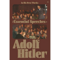 In His Own Words: The Essential Speeches of Adolf Hitler