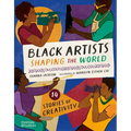 Black Artists Shaping the World: Picture Book Edition