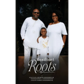 Resilient Roots: A Roadmap for Black Families: A Roadmap for Black Families