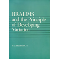 Brahms and the Principle of Developing Variation: Volume 2