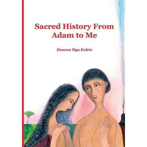 Sacred History from Adam to Me