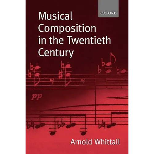 Musical Composition in the Twentieth Century
