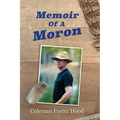 Memoir of a Moron