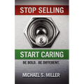 Stop Selling and Start Caring