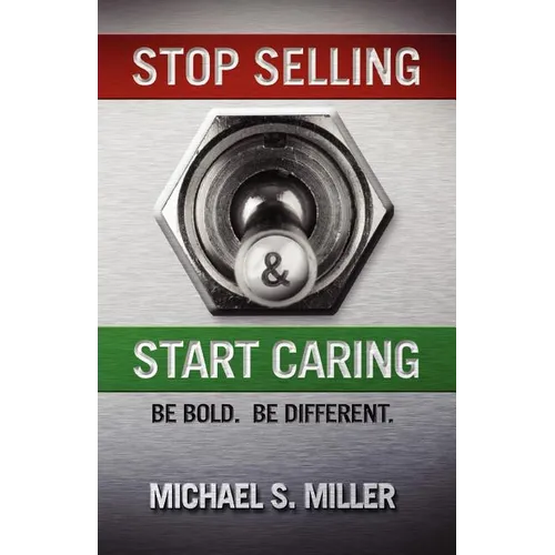 Stop Selling and Start Caring
