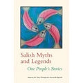Salish Myths and Legends: One People's Stories