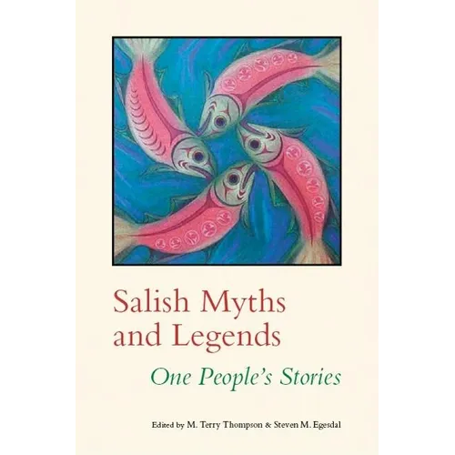 Salish Myths and Legends: One People's Stories