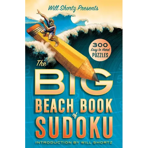 Will Shortz Presents The Big Beach Book of Sudoku