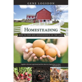 Homesteading: How to Find New Independence on the Land