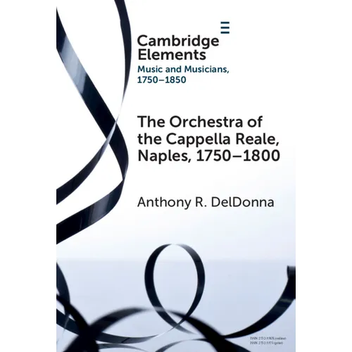 The Orchestra of the Cappella Reale, Naples, 1750-1800