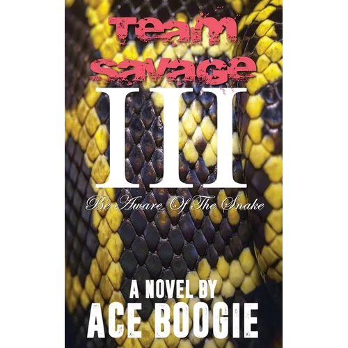 Team Savage III: Be Aware Of The Snake