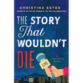 The Story That Wouldn't Die: A Mystery