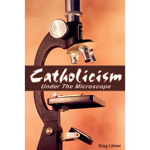 Catholicism Under the Microscope