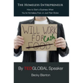 The Homeless Entrepreneur: How to Start a Business When You're Homeless, Poor or Just Plain Broke