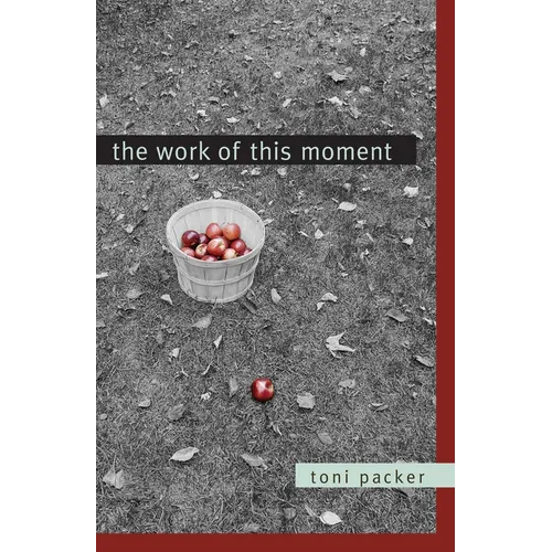 The Work of This Moment